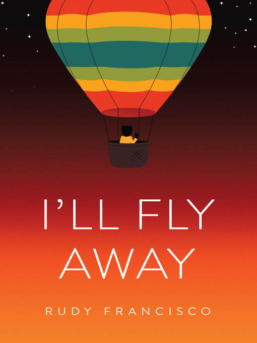 Title details for I'll Fly Away by Rudy Francisco - Available